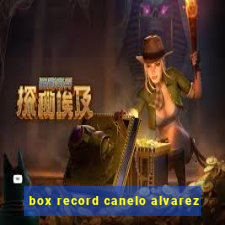 box record canelo alvarez